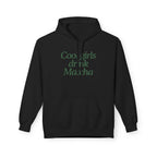 Cool Girls Drink Matcha - Hoodie