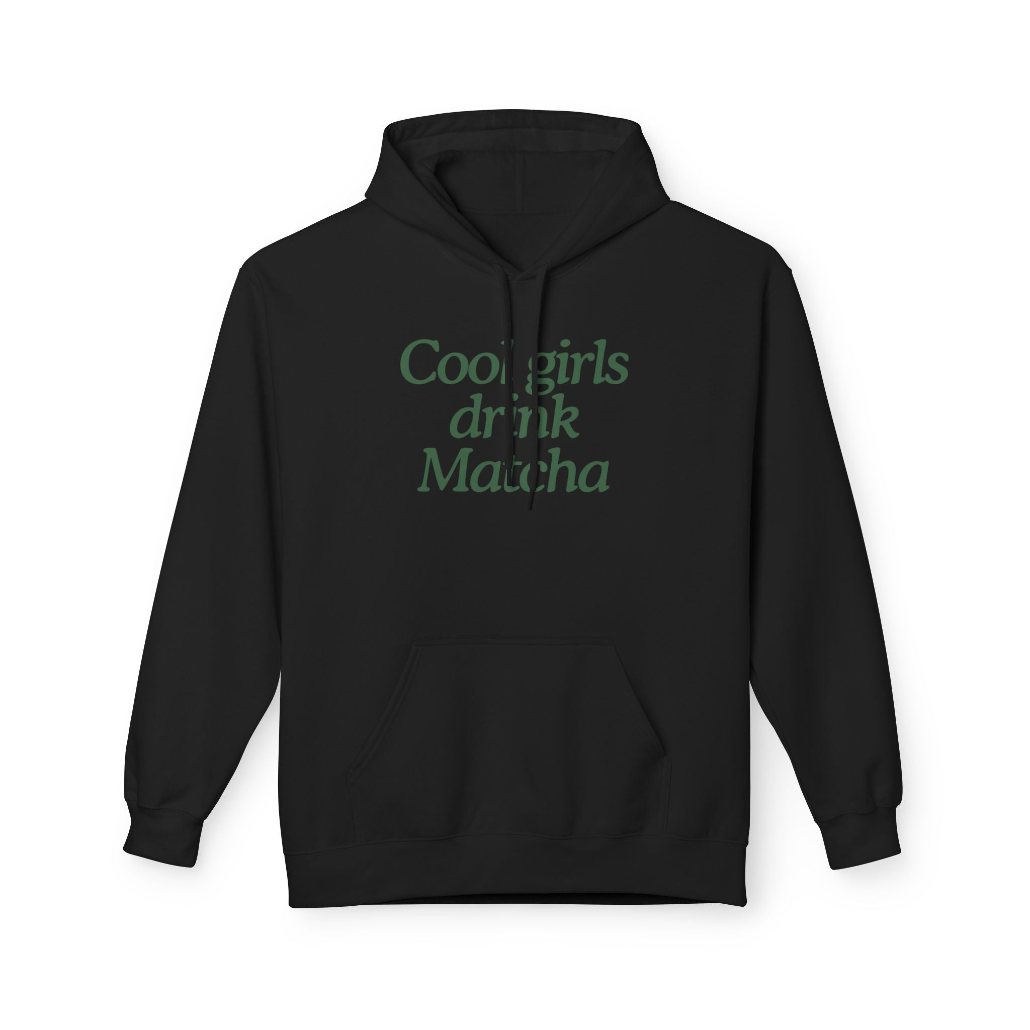 Cool Girls Drink Matcha - Hoodie