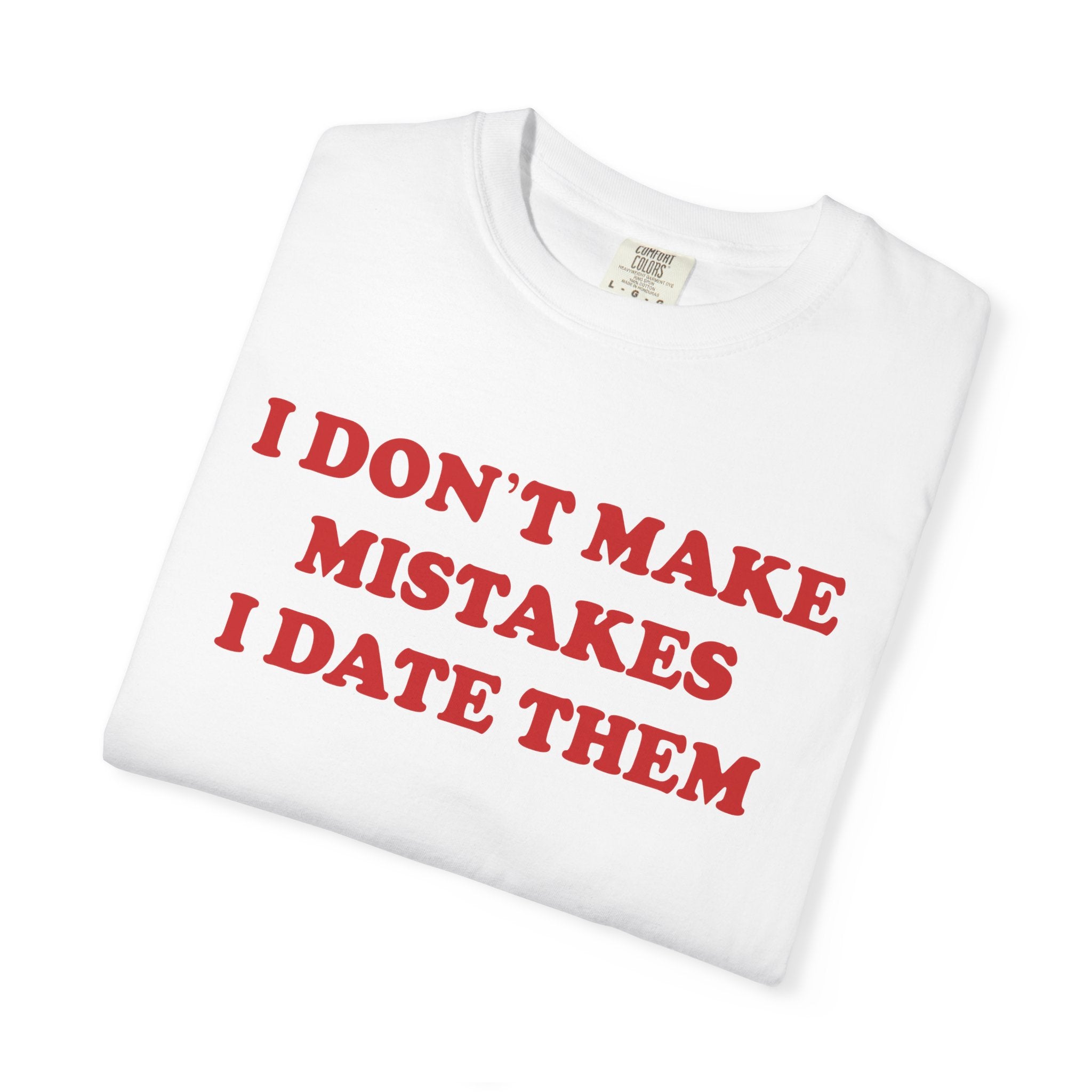 I Don't Make Mistakes