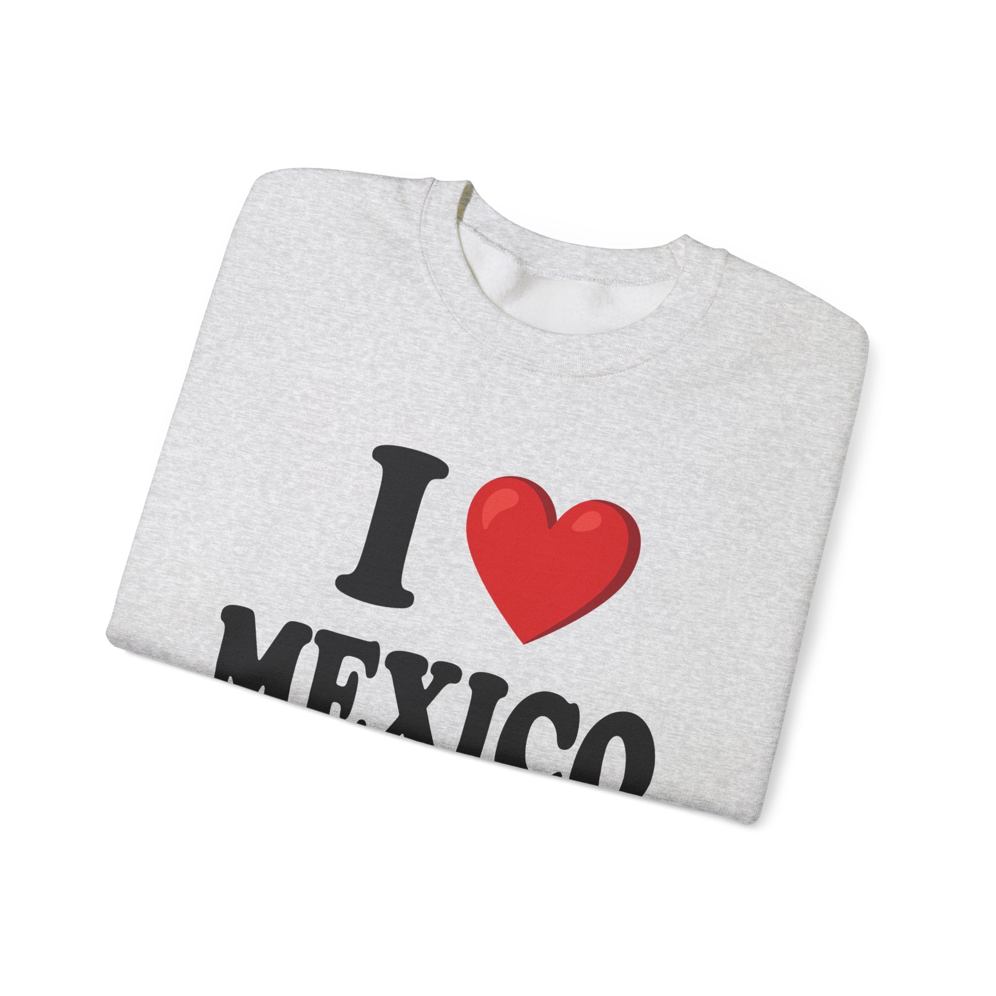 I Love Mexico - Sweatshirt