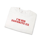 I'm His Favorite Ex - Sweatshirt