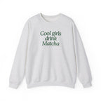 Cool Girls Drink Matcha - Sweatshirt