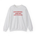 Not Flirting - Sweatshirt