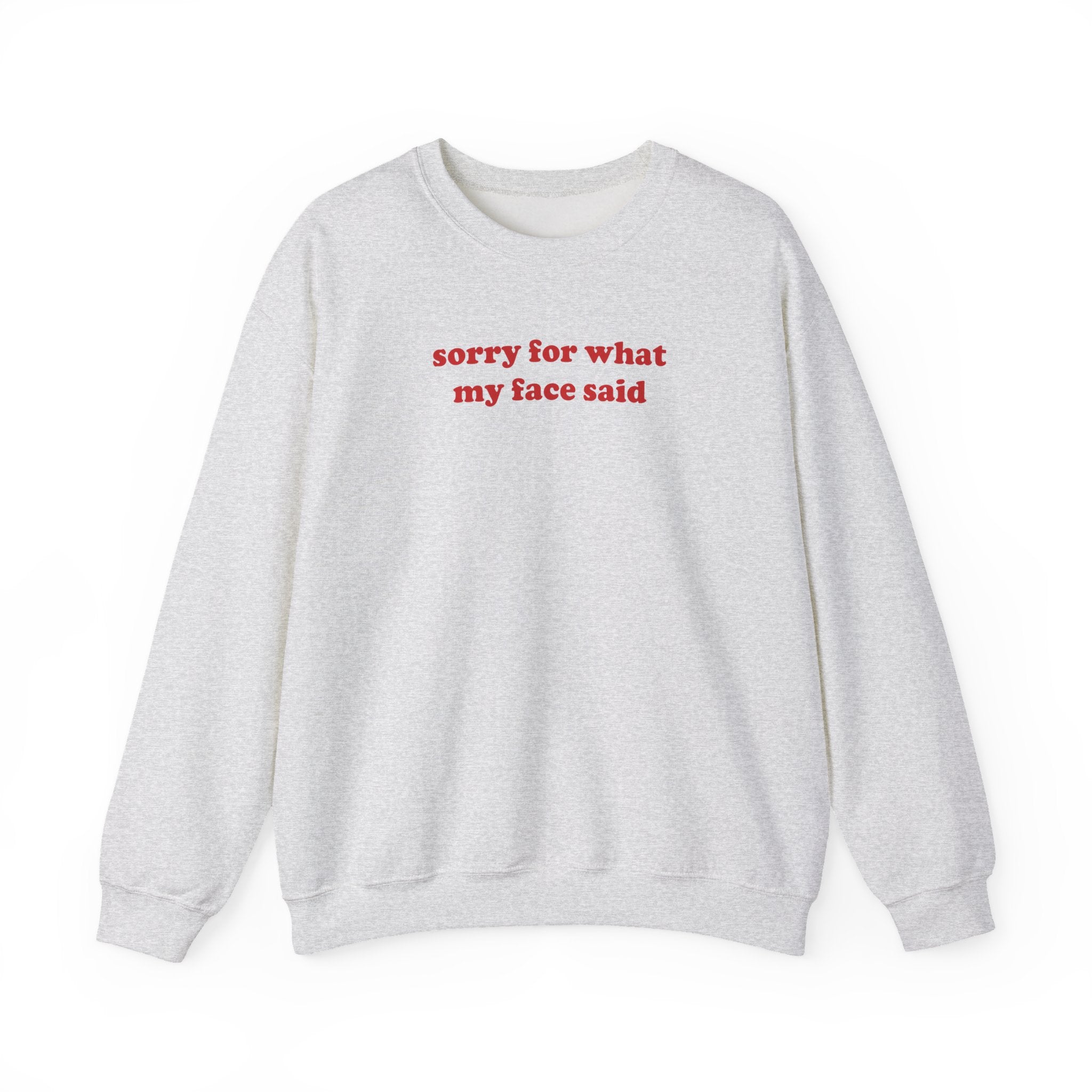 Sorry For Face - Sweatshirt