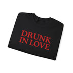 Drunk In Love - Sweatshirt