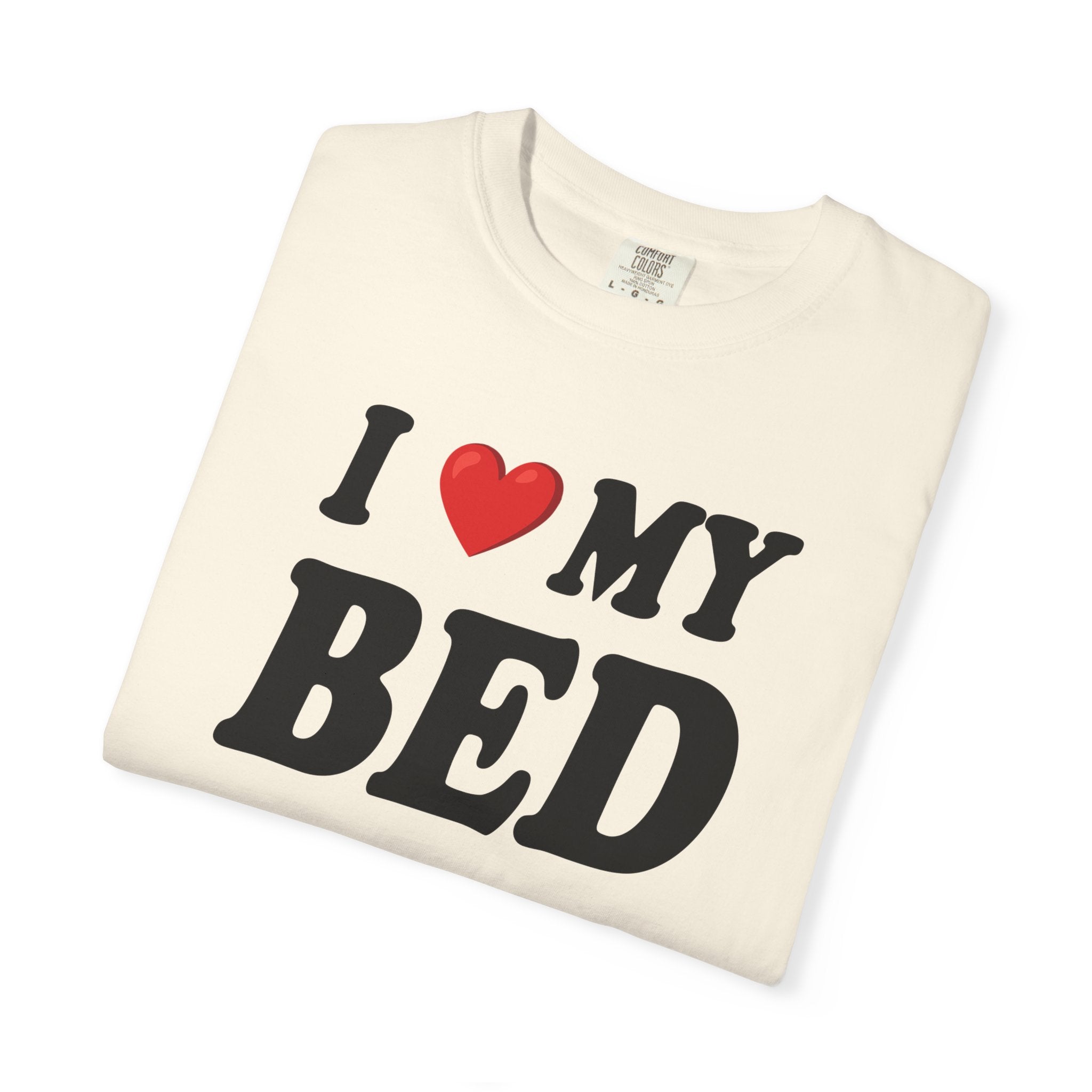 I Love My Bed