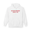 My Boyfriend Is Hot - Hoodie