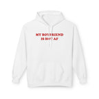 My Boyfriend Is Hot - Hoodie