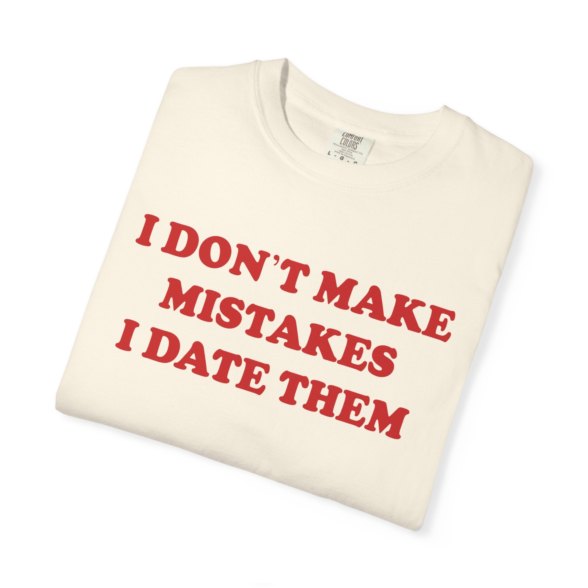 I Don't Make Mistakes