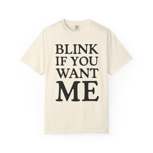 Blink If You Want Me