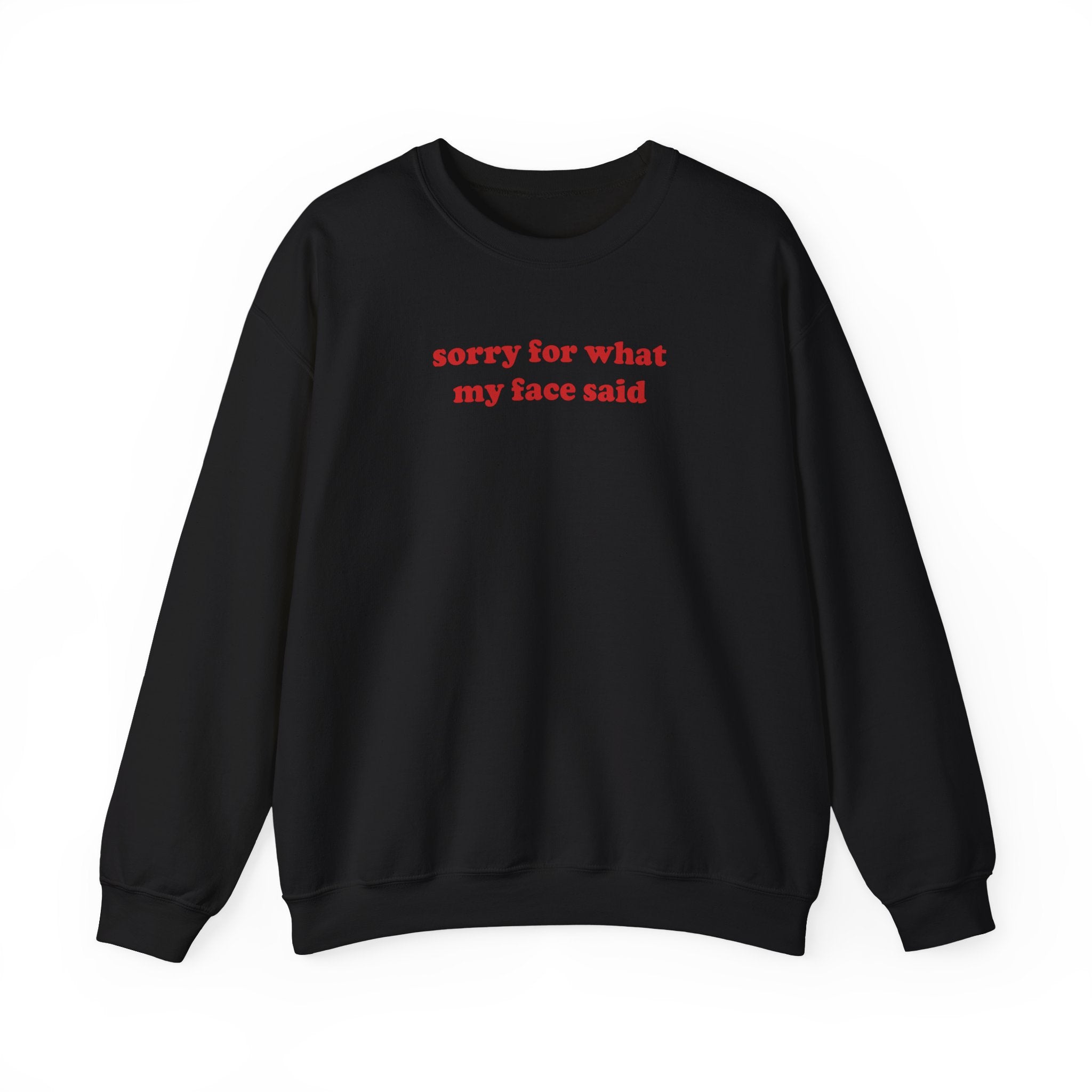 Sorry For Face - Sweatshirt