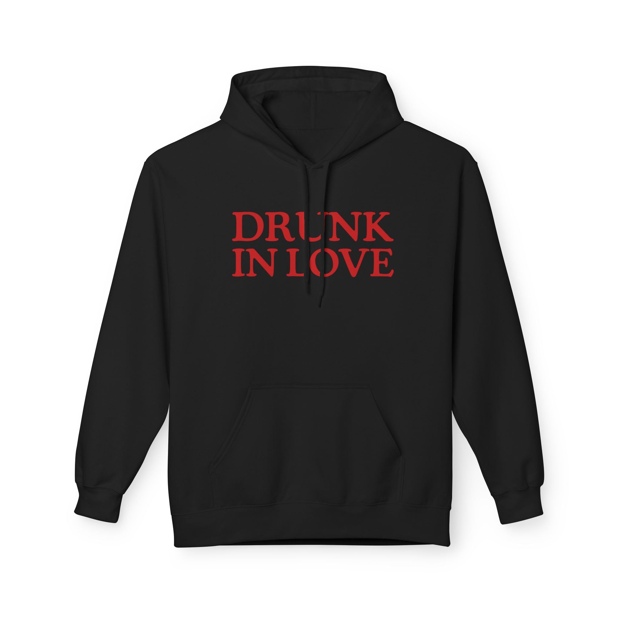 Drunk In Love - Hoodie