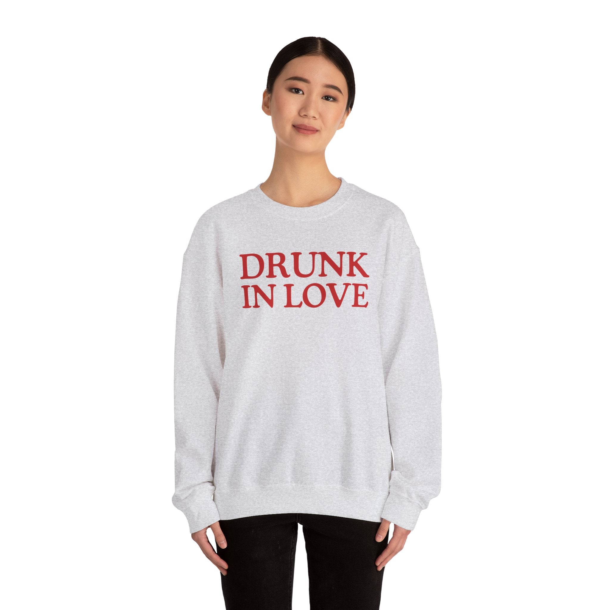Drunk In Love - Sweatshirt