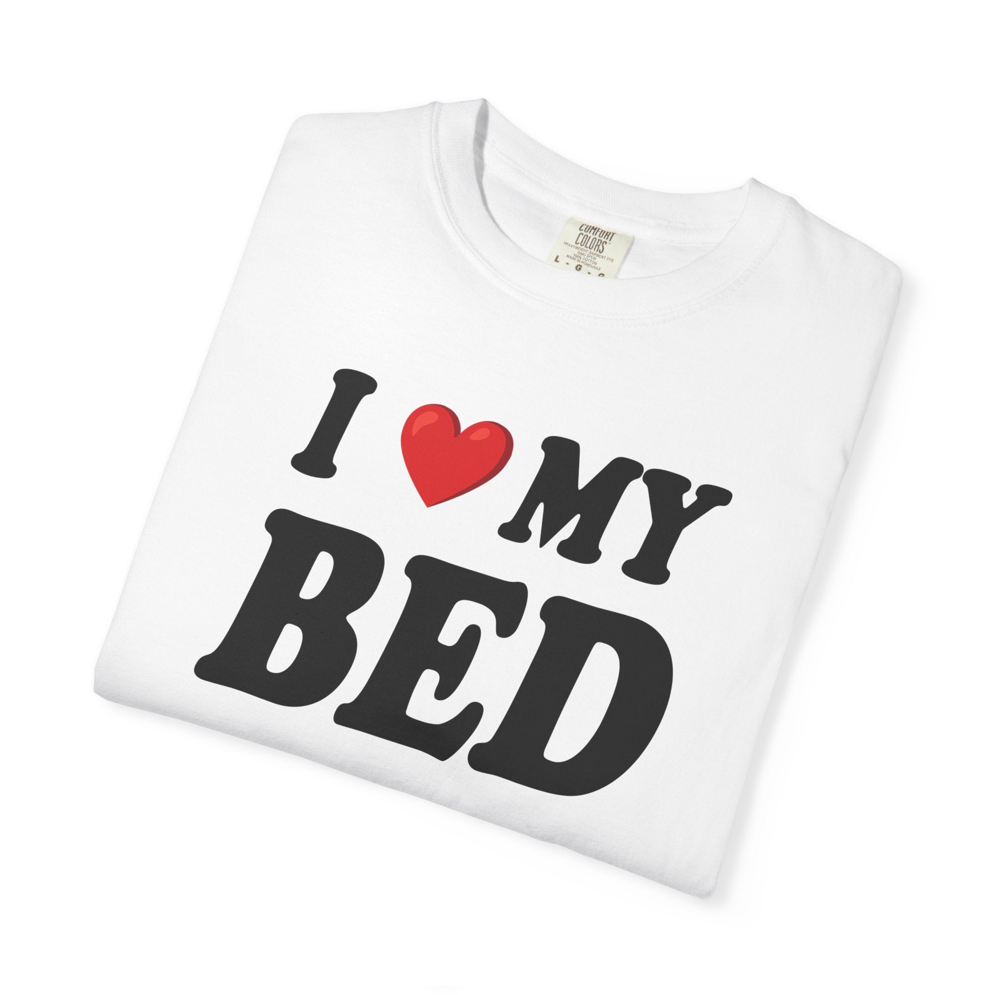 I Love My Bed