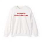 Bigger Dreams - Sweatshirt