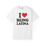 I Love Being Latina