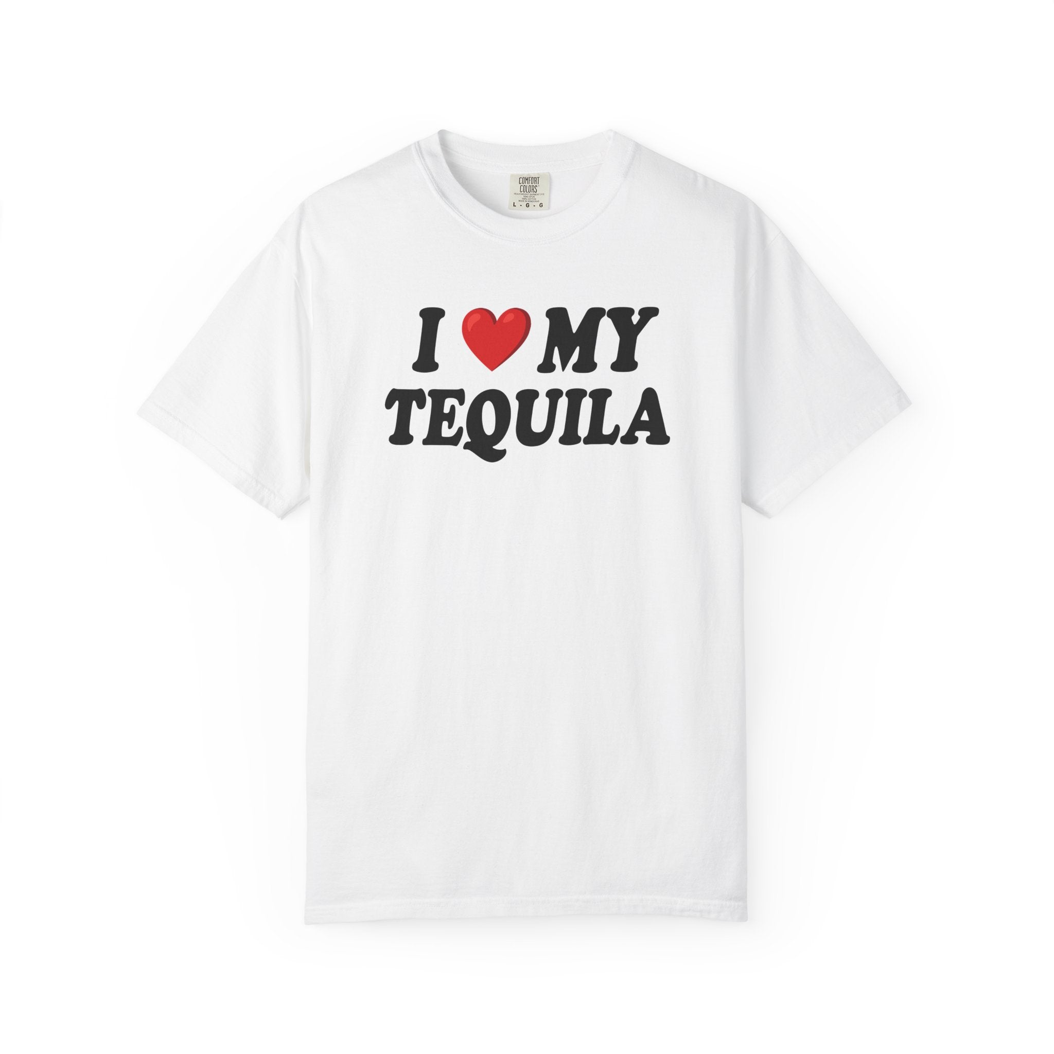 I Love My Tequila