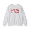 Drunk In Love - Sweatshirt