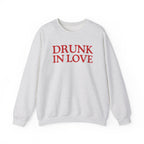 Drunk In Love - Sweatshirt