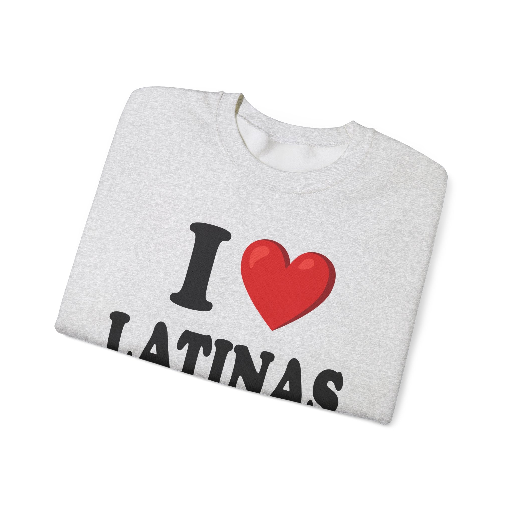 I Love Latinas - Sweatshirt