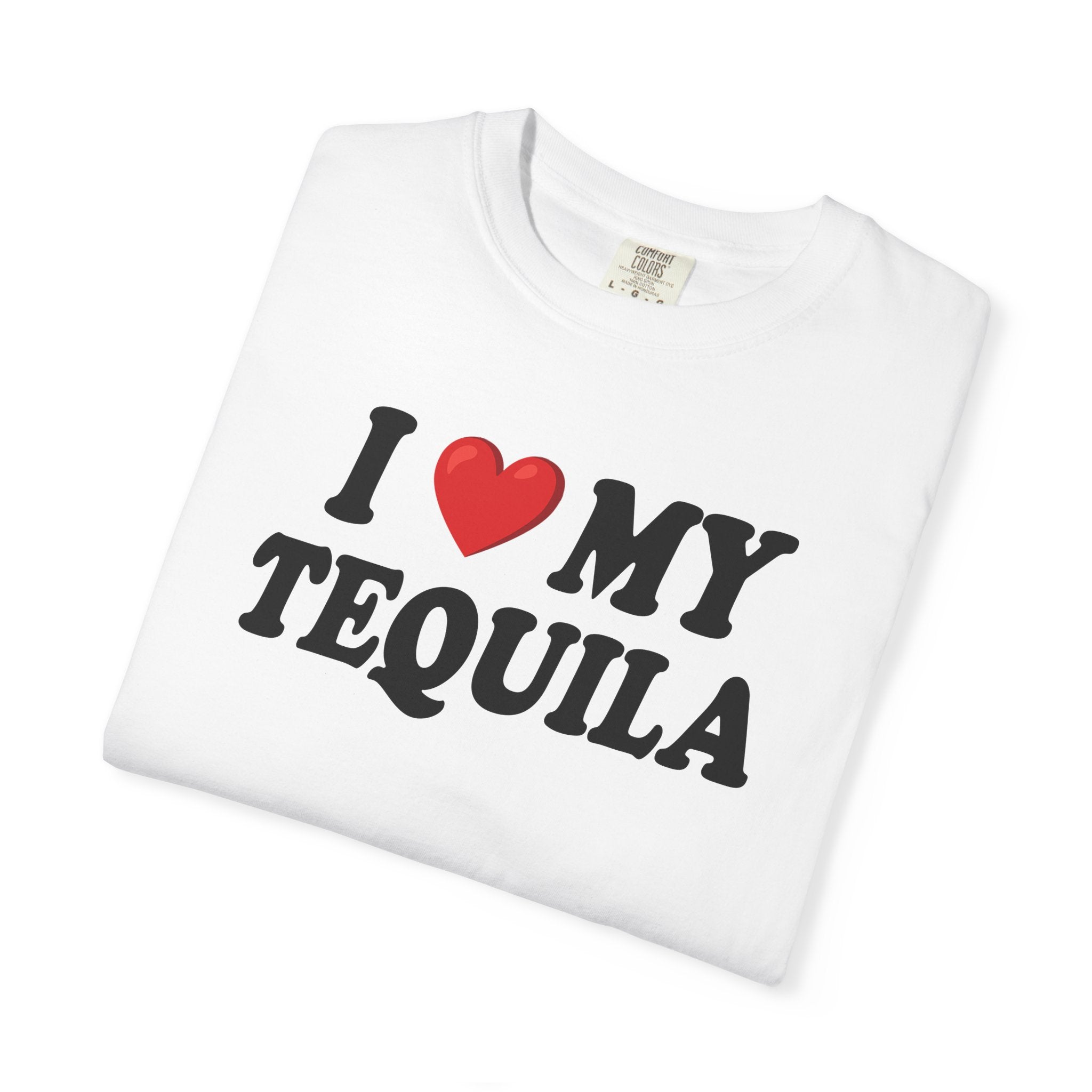 I Love My Tequila
