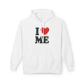 I Love Me - Hoodie