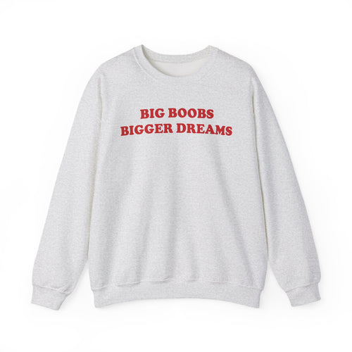 Bigger Dreams - Sweatshirt