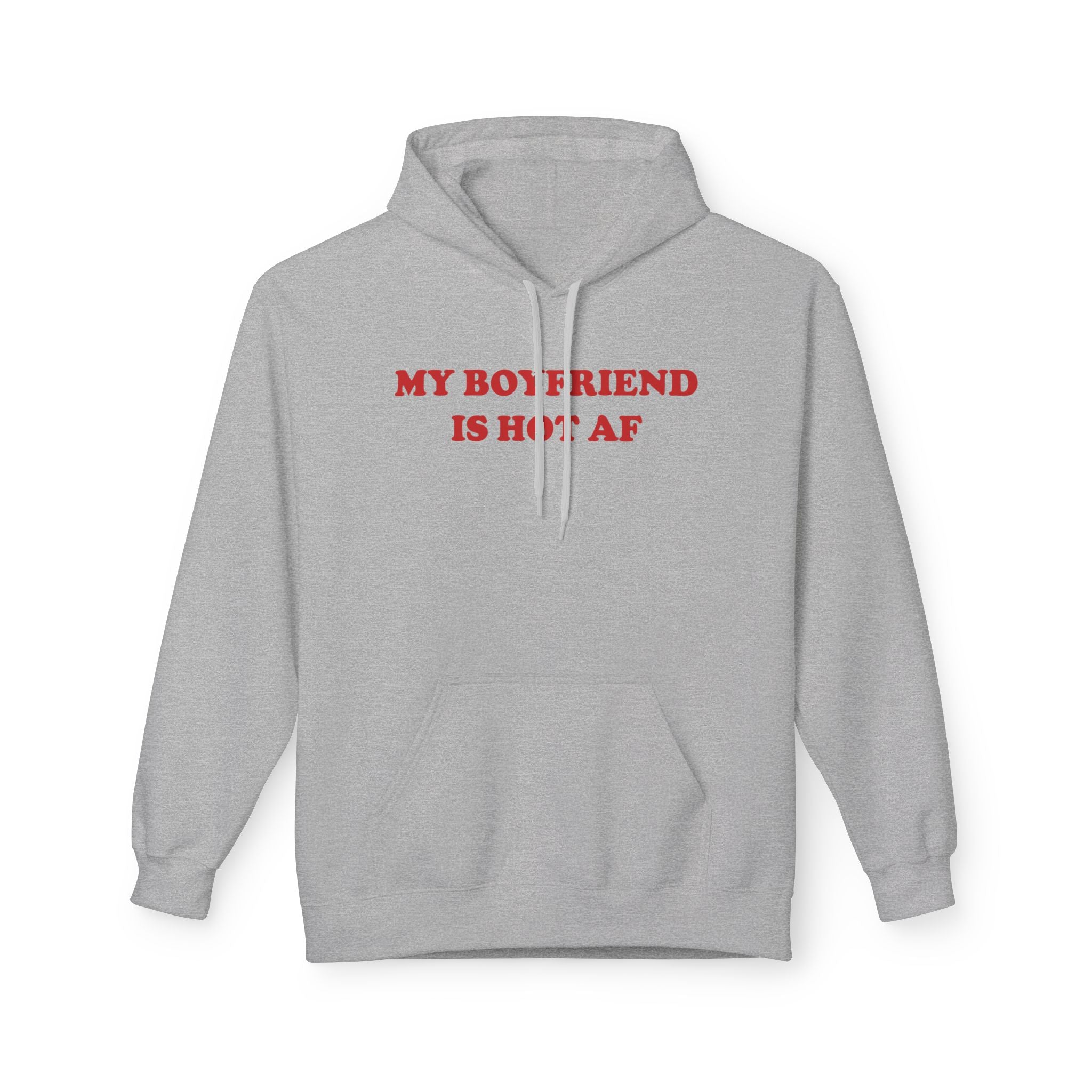 My Boyfriend Is Hot - Hoodie