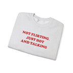 Not Flirting - Sweatshirt