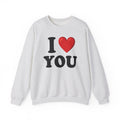 I Love You - Sweatshirt
