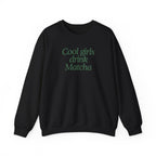 Cool Girls Drink Matcha - Sweatshirt