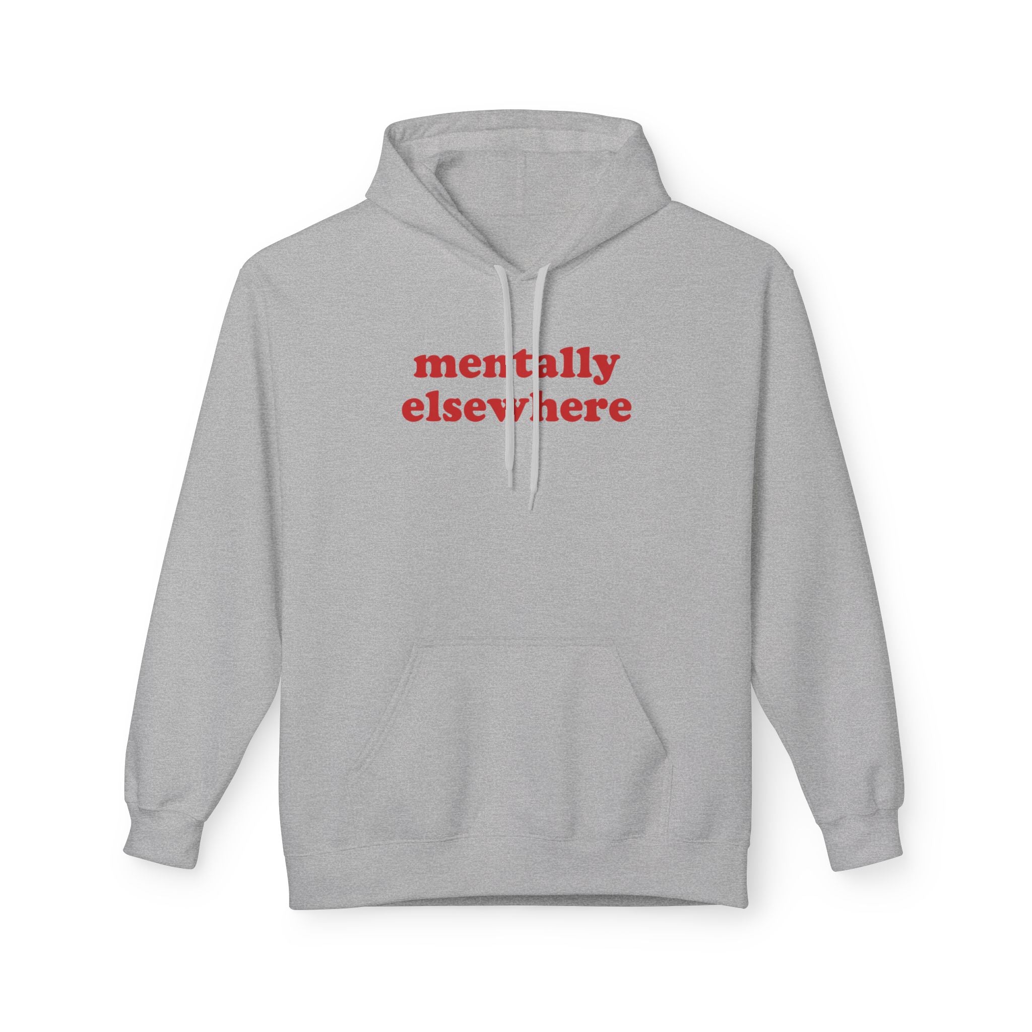Mentally Elsewhere - Hoodie