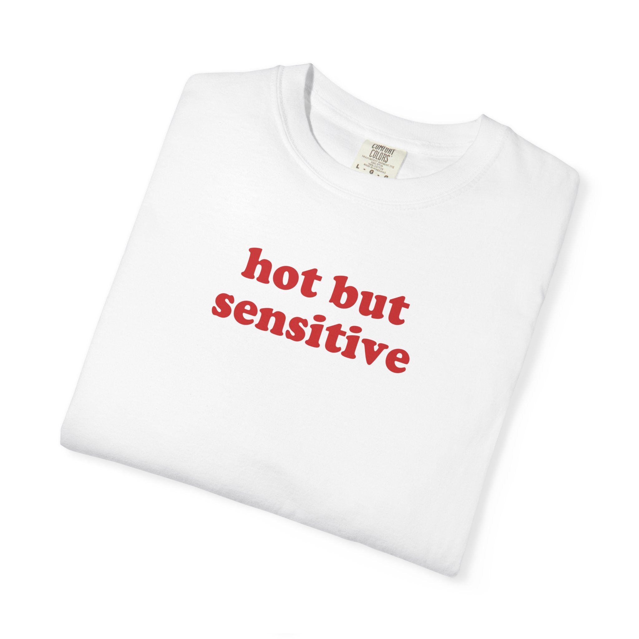 Hot But Sensitive