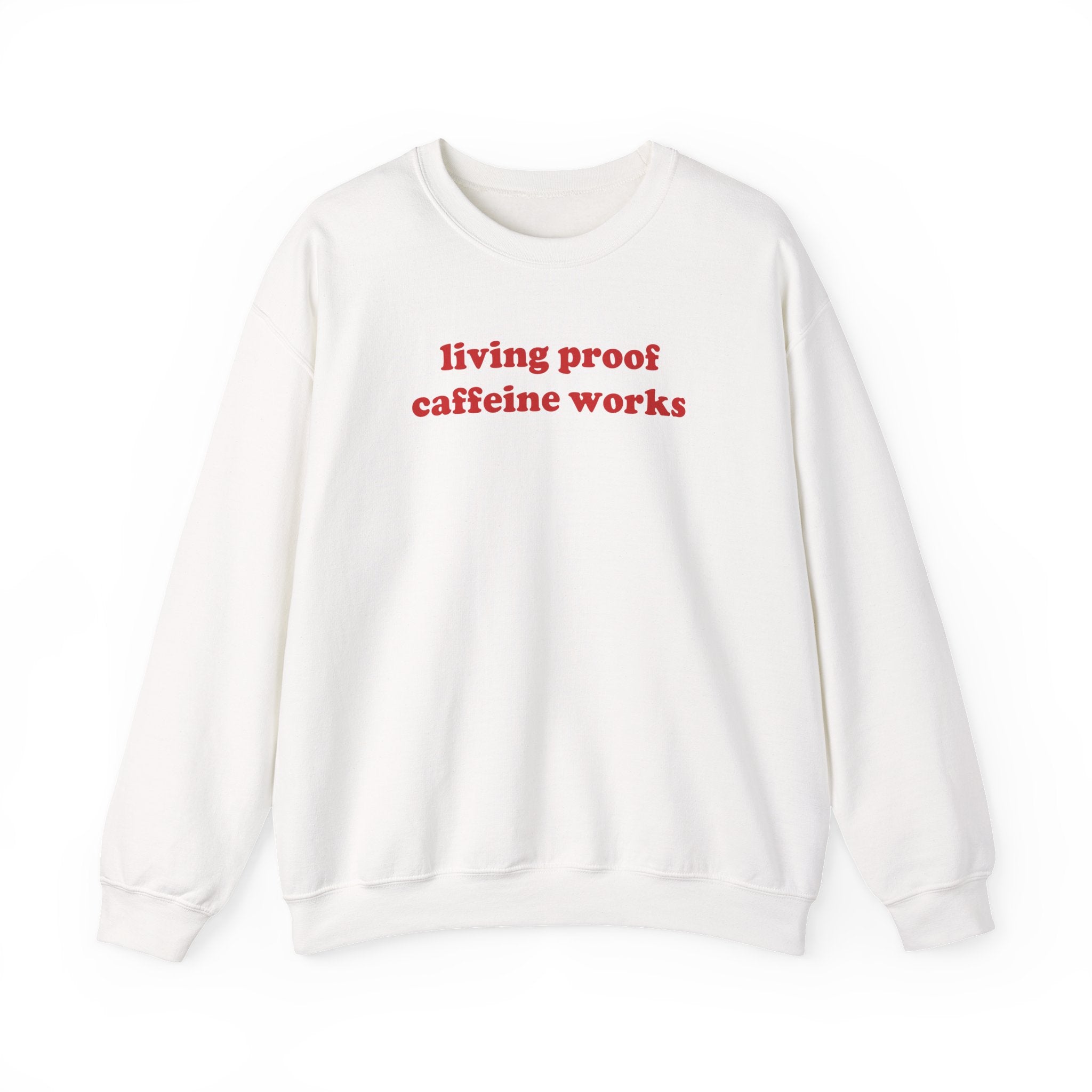 Living Proof - Sweatshirt