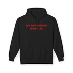 My Boyfriend Is Hot - Hoodie