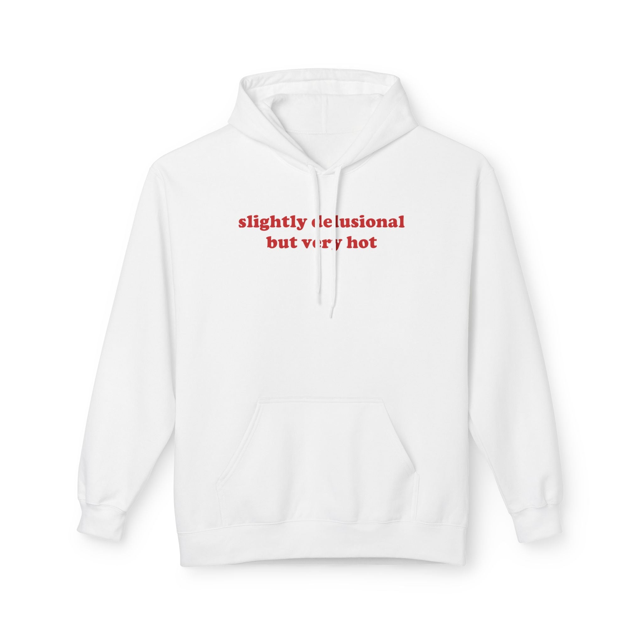 Slightly Delusional - Hoodie