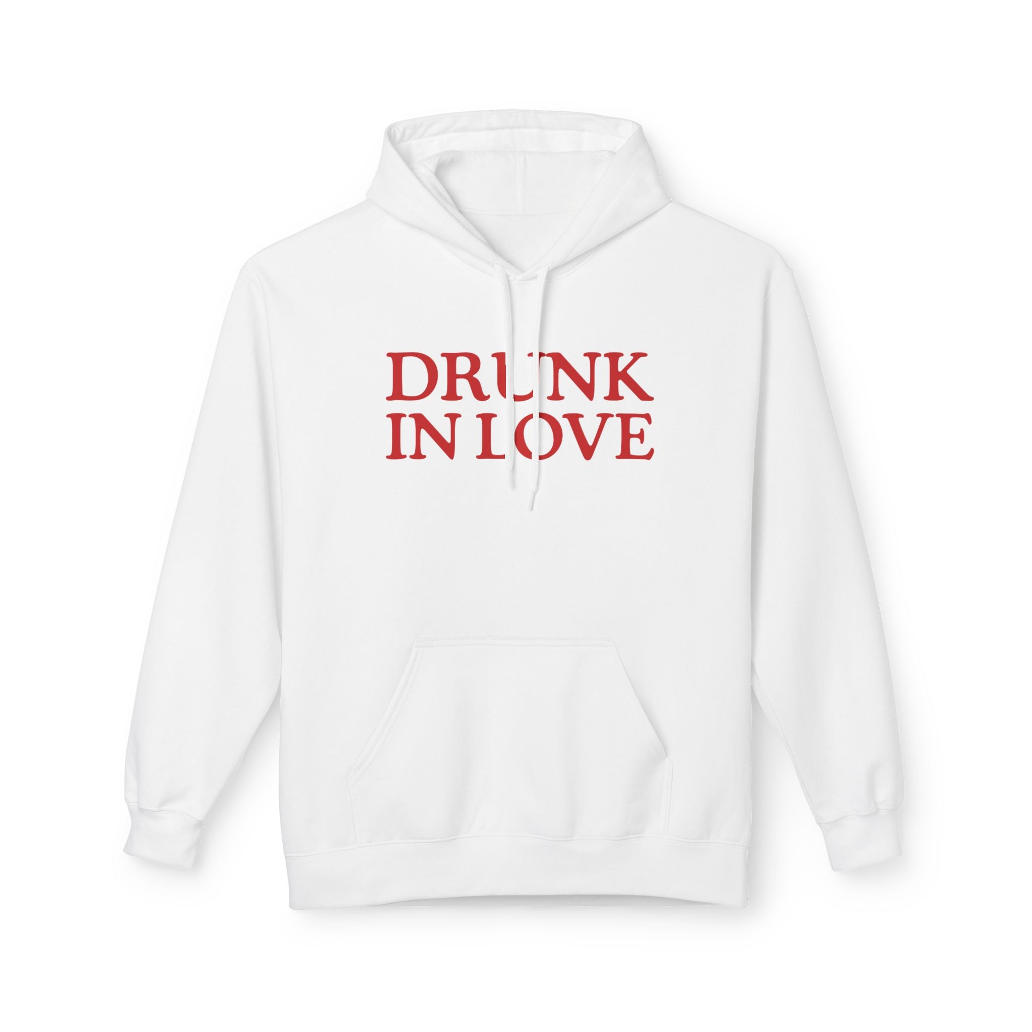 Drunk In Love - Hoodie