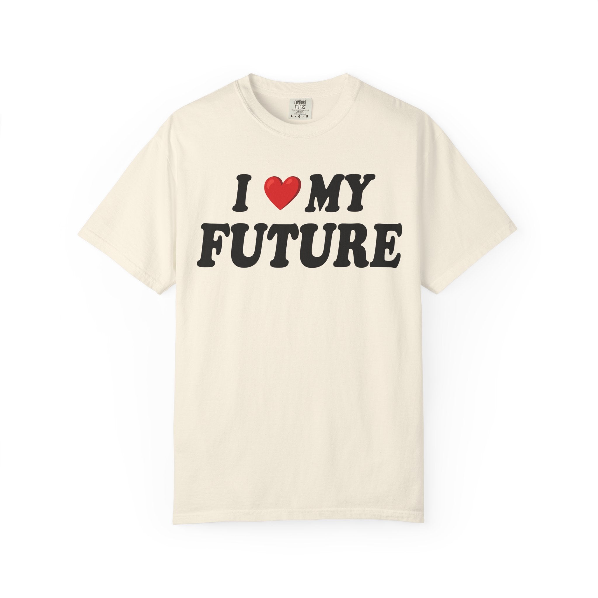 I Love My Future