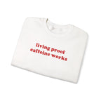 Living Proof - Sweatshirt