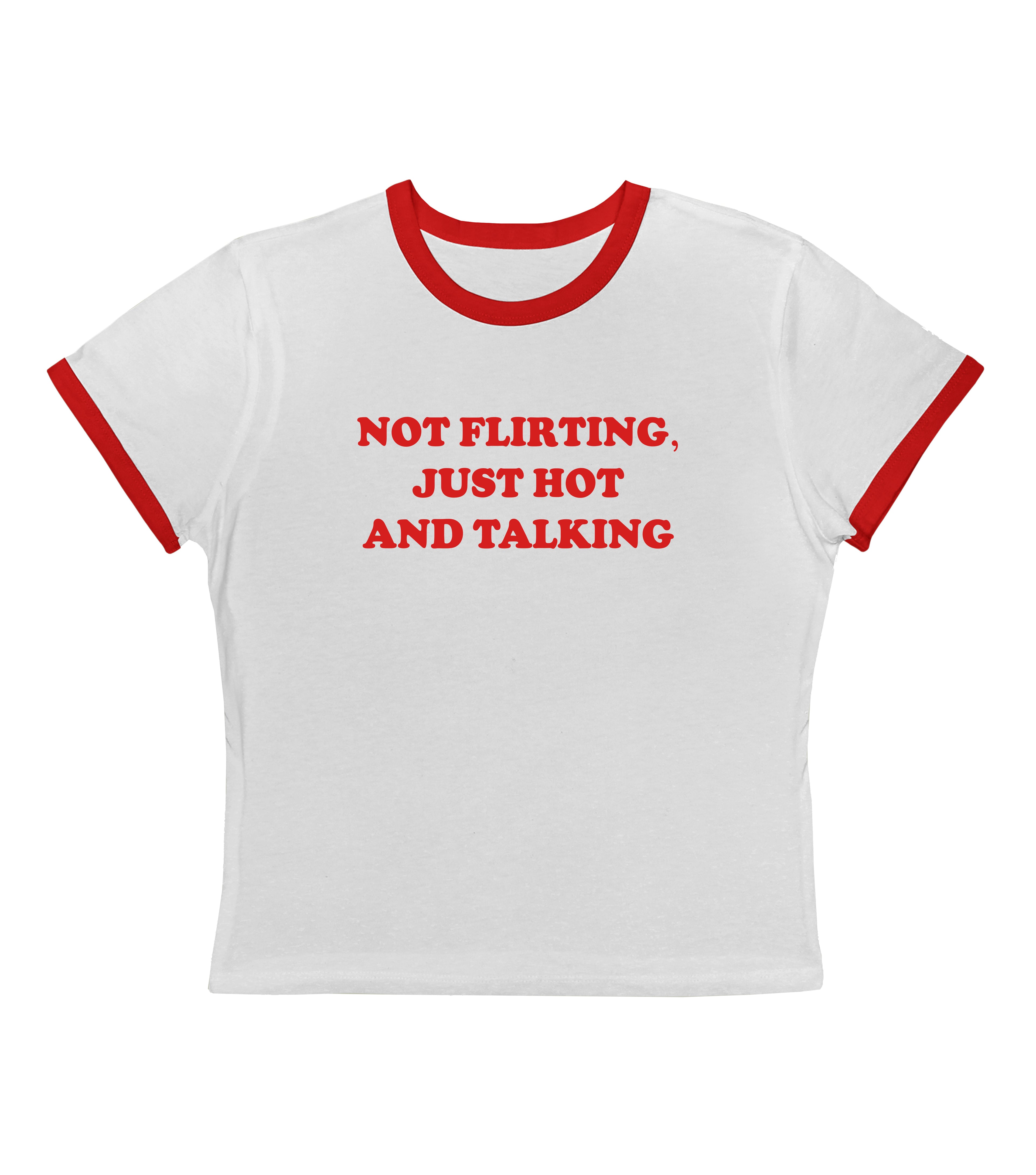 Not Flirting.. - Ringer Tee