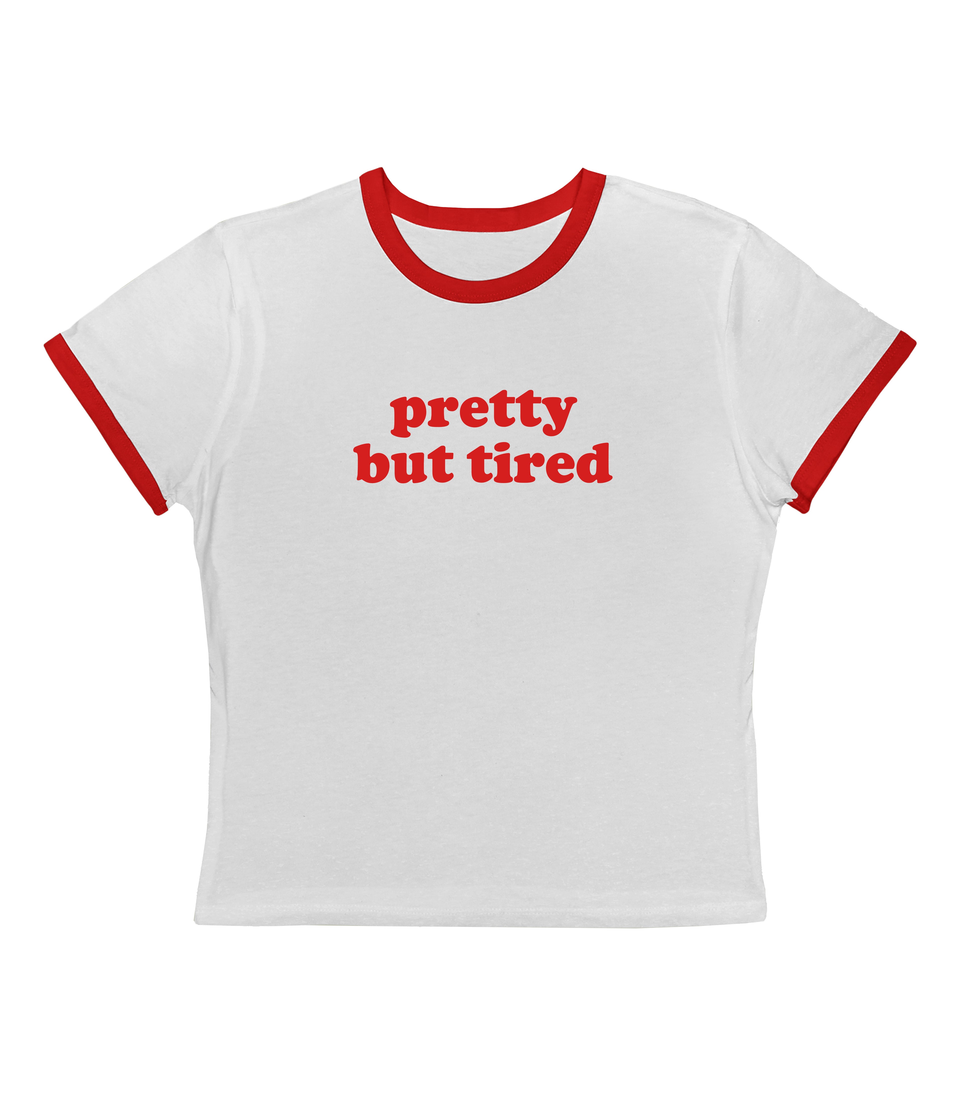Pretty But Tired - Ringer Tee