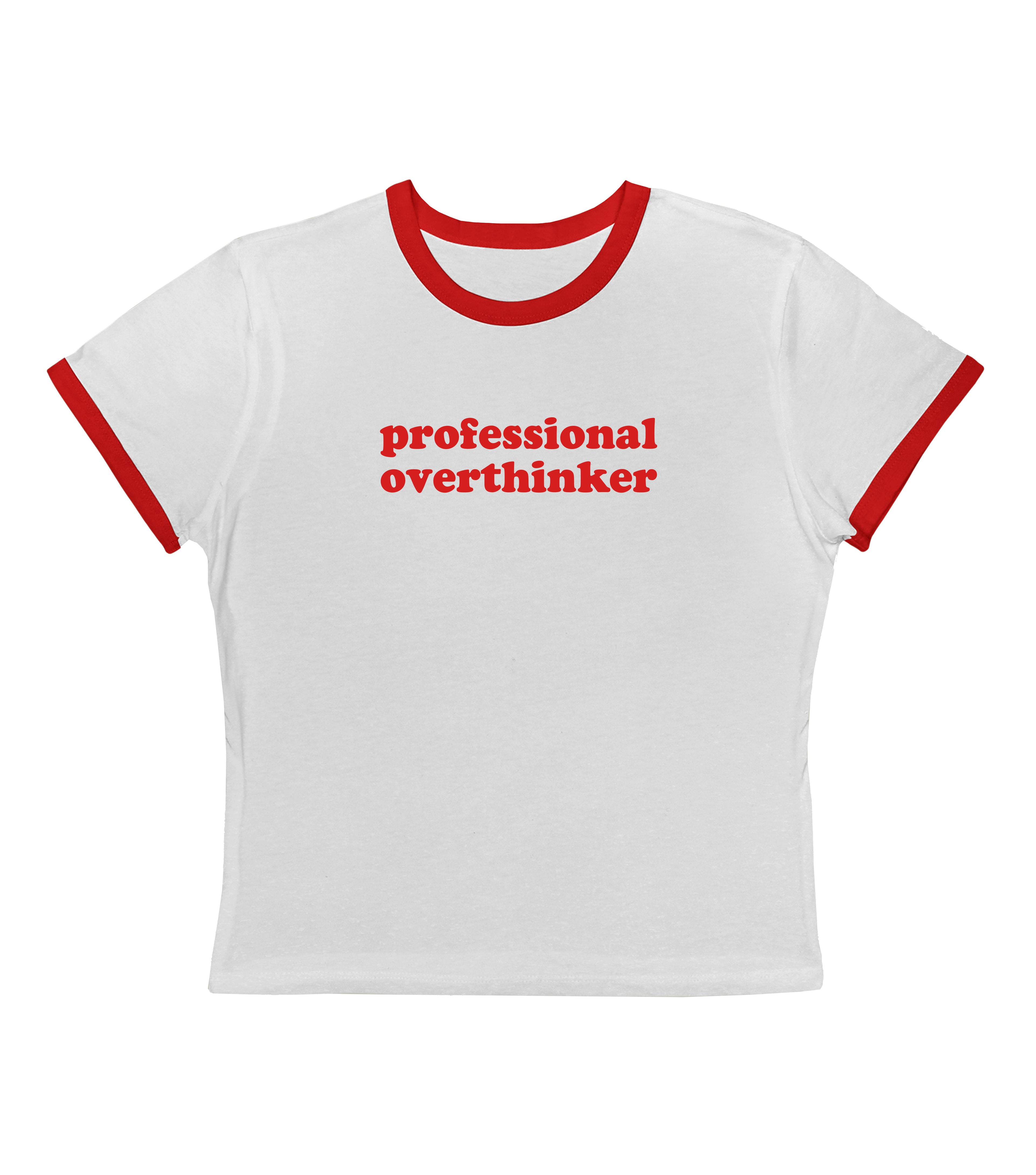 Professional Overthinker - Ringer Tee