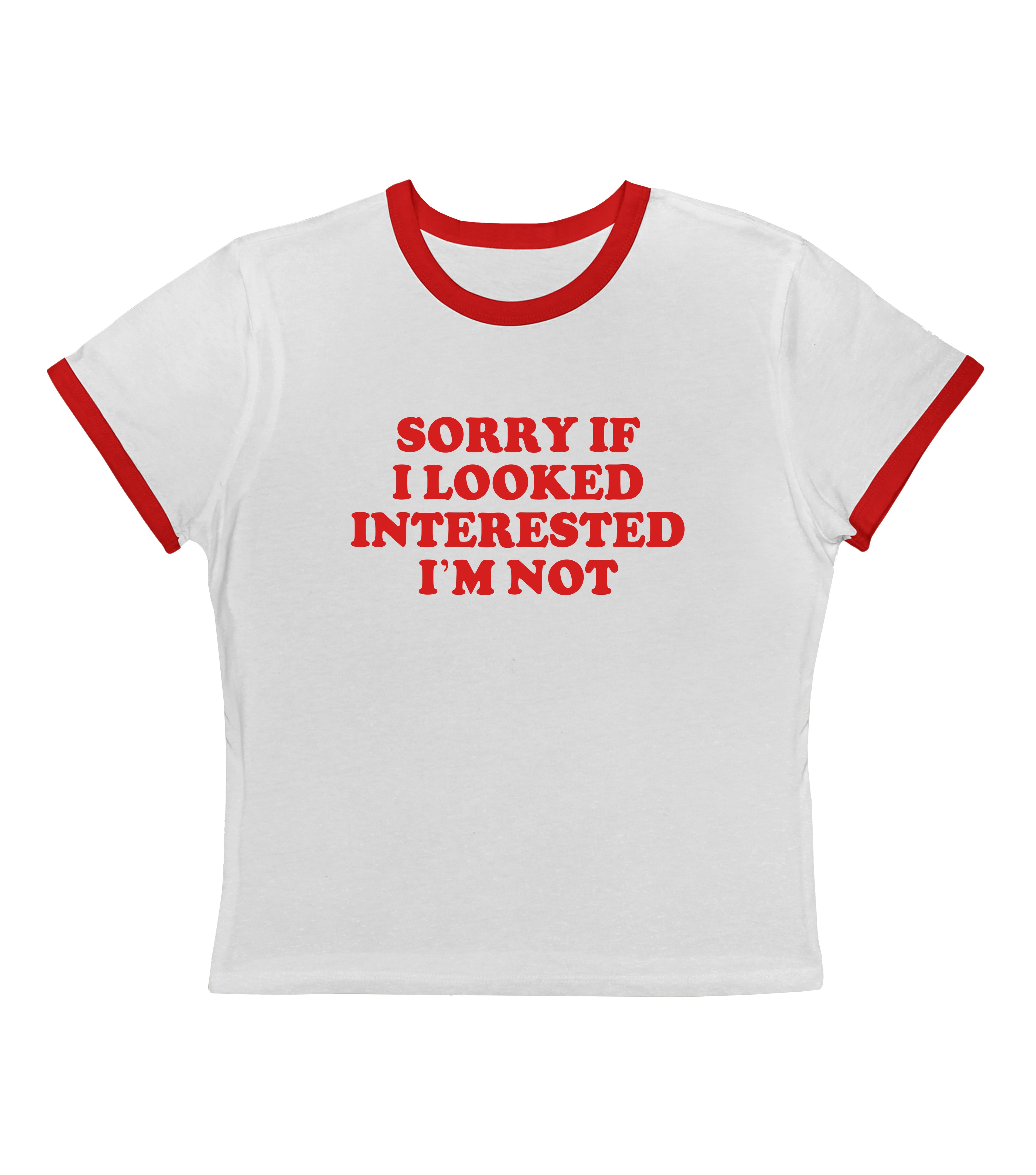 Sorry If I Looked.. - Ringer Tee